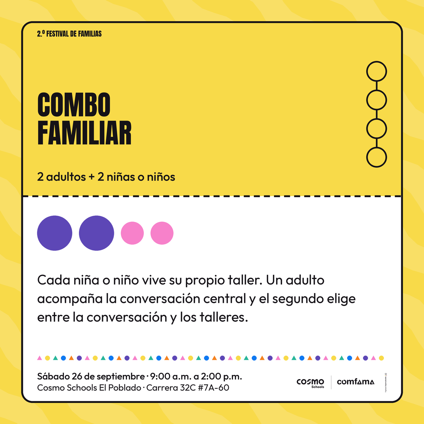 Combo familiar (2 adultos + 2 niñas o niños)